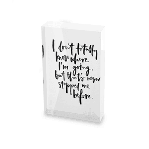 I Don't Totally Know Where I'm Going Glass Block - 80mm x 60mm