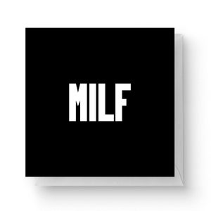 MILF Square Greetings Card (14.8cm x 14.8cm)
