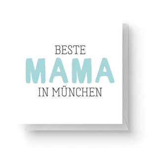 Beste Mama In München Square Greetings Card (14.8cm x 14.8cm)