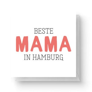 Beste Mama In Hamburg Square Greetings Card (14.8cm x 14.8cm)