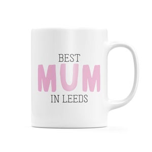 Best Mum In Leeds Mug