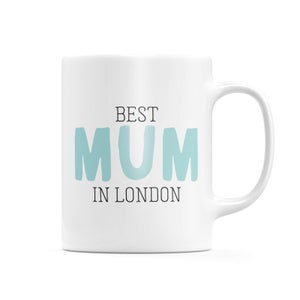 Best Mum In London Mug