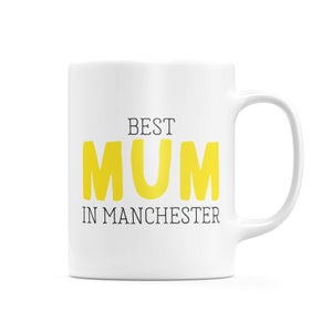Best Mum In Manchester Mug