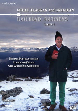 Great Canadian and Alaskan Railroad Journeys: Series One