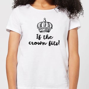 If The Crown Fits Women's T-Shirt - White