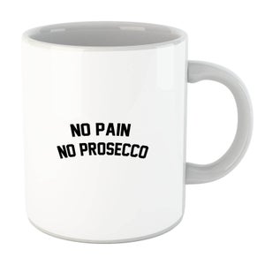 No Pain No Prosecco Mug
