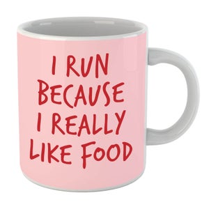 I Run Because I Really Like Food Mug
