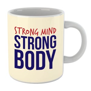 Strong Mind Strong Body Mug