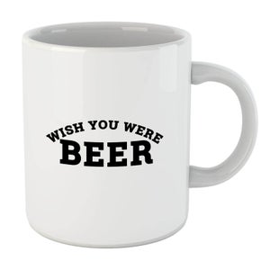 Wish You Were Beer Mug