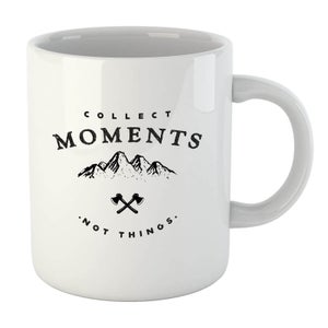 Collect Moments, Not Things Mug