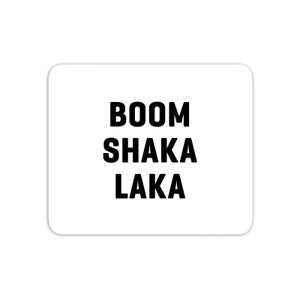 Boom Shaka Laka Mouse Mat