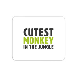 Cutest Monkey In The Jungle Mouse Mat