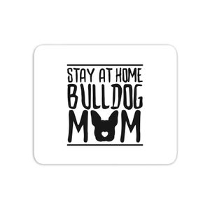 Stay At Home Bulldog Mom Mouse Mat
