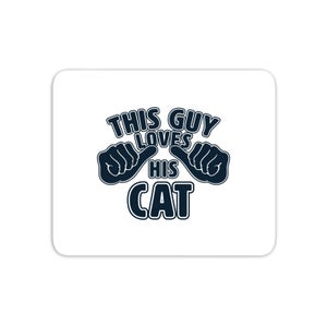 This Guy Loves His Cat Mouse Mat