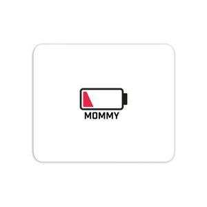 Mommy Batteries Low Mouse Mat
