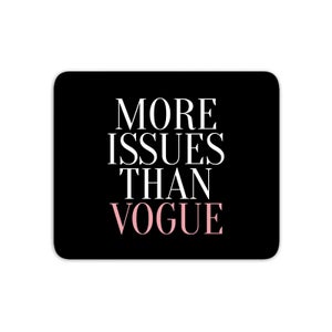 More Issues Than Vogue Mouse Mat