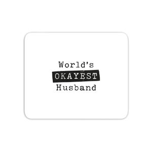 World's Okayest Husband Mouse Mat
