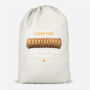 I Love You More Than A Vegan Sausage Roll Cotton Storage Bag