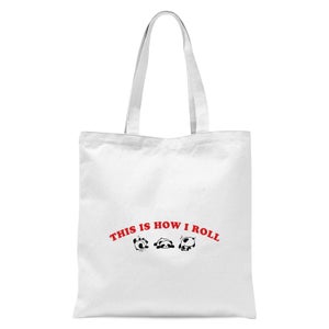 This Is How I Roll Tote Bag - White