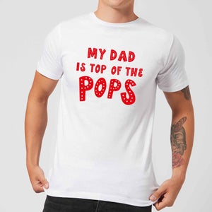 My Dad Is Top Of The Pops Men's T-Shirt - White