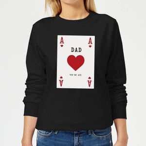 Dad You're Ace Women's Sweatshirt - Black