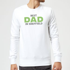 Best Dad In Sheffield Sweatshirt - White