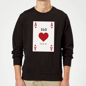 Dad You're Ace Sweatshirt - Black