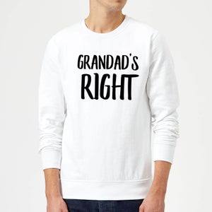 Grandad's Right Sweatshirt - White