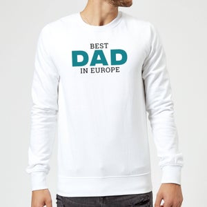 Best Dad In Europe Sweatshirt - White