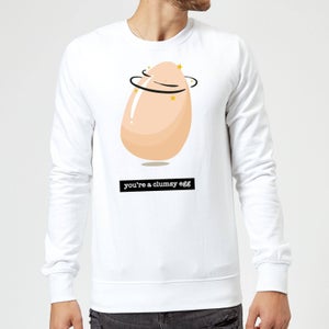 You're A Clumsy Egg Sweatshirt - White