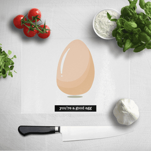 You're A Good Egg Chopping Board