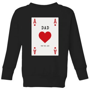 Dad You're Ace Kids' Sweatshirt - Black