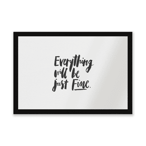 Everything Will Be Just Fine Entrance Mat