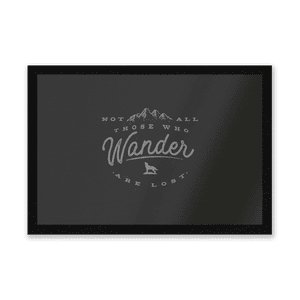 Not All Those Who Wander Are Lost Entrance Mat