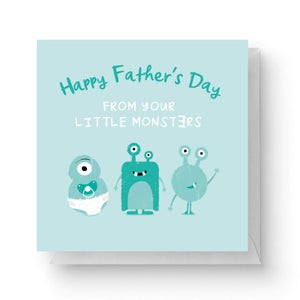Happy Father's Day From Your Little Mosters Square Greetings Card (14.8cm x 14.8cm)
