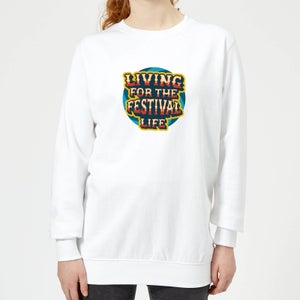 Living For The Festival Life Women's Sweatshirt - White