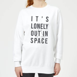 It's Lonely Out In Space Women's Sweatshirt - White