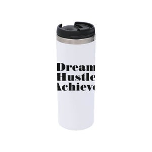 Dream Hustle Achieve Stainless Steel Thermo Travel Mug