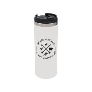 Never Mundane Always Adventurous Stainless Steel Thermo Travel Mug