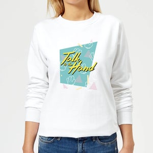 Talk To The Hand Square Patterned Background Women's Sweatshirt - White