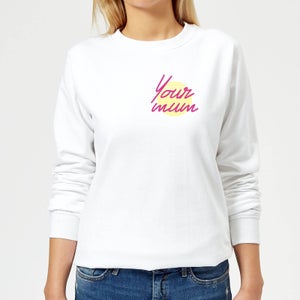 Your Mum Pocket Print Women's Sweatshirt - White