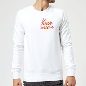 Your Mum Pocket Print Sweatshirt - White