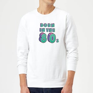 Born In The 80s Sweatshirt - White