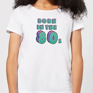 Born In The 80s Women's T-Shirt - White