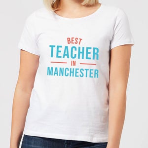 Best Teacher In Manchester Women's T-Shirt - White