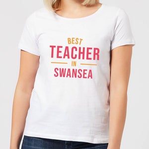 Best Teacher In Swansea Women's T-Shirt - White