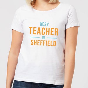 Best Teacher In Sheffield Women's T-Shirt - White