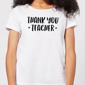 Thank You Teacher Women's T-Shirt - White