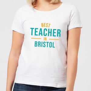 Best Teacher In Bristol Women's T-Shirt - White