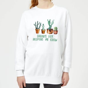 Thanks For Helping Me Grow Women's Sweatshirt - White